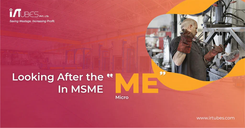 Looking After ‘ME’ (Micro) in MSME