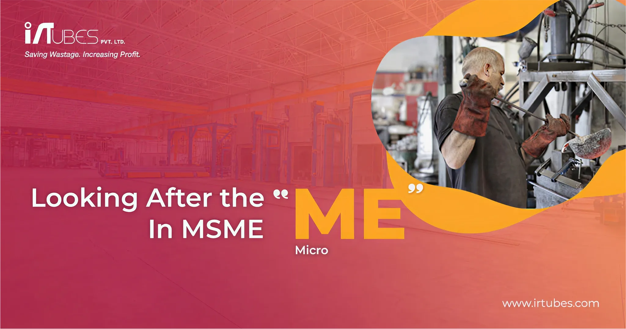 Looking After ‘ME’ (Micro) in MSME