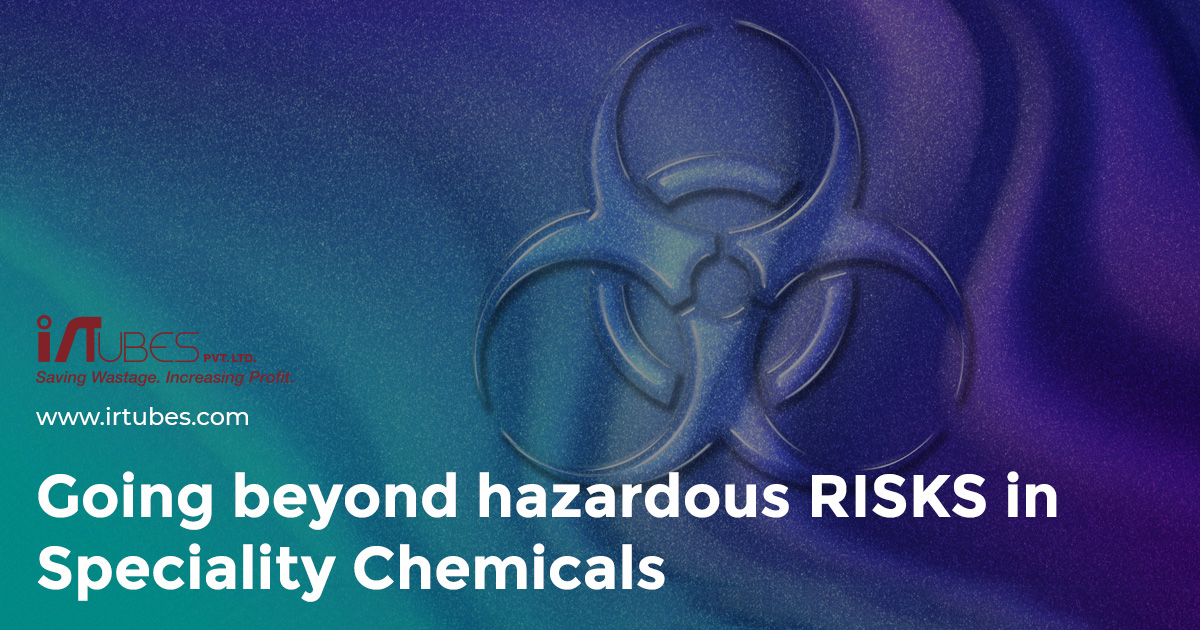 Speciality Chemicals hazardous RISKS
