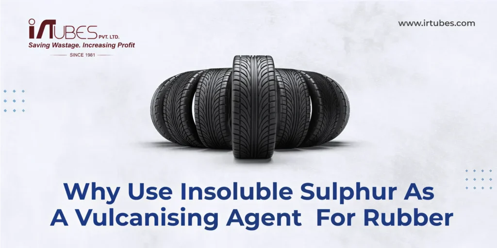 Why-use-Insoluble-Sulphur-as-a-vulcanising-agent-for-Rubber